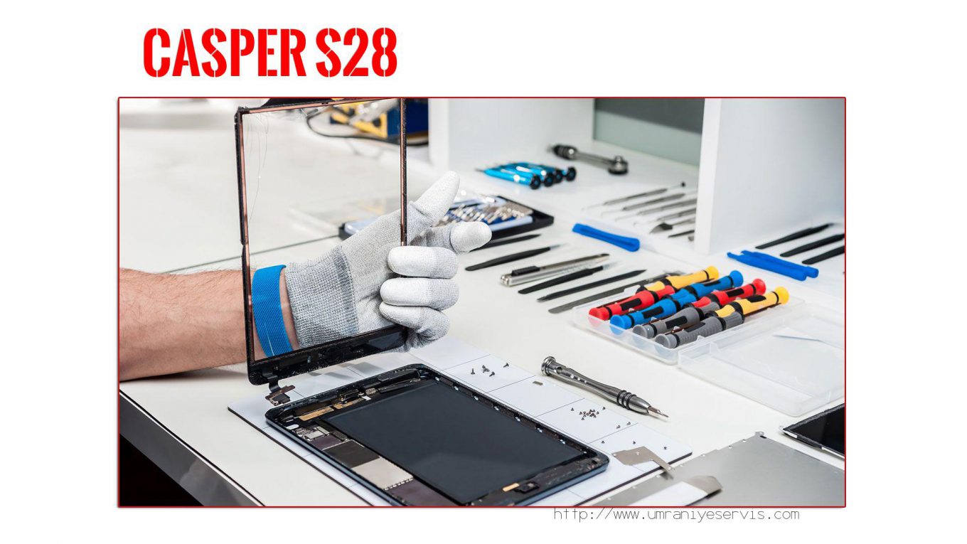 Tablet Servisi Ümraniye (özel Servis)  Casper  S28