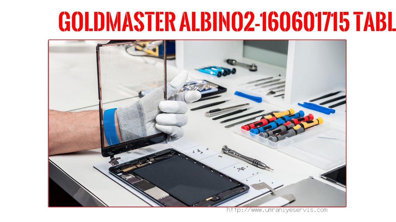 Tablet Servisi Ümraniye (özel Servis)  Goldmaster  Albıno2-160601715  tablet servisi