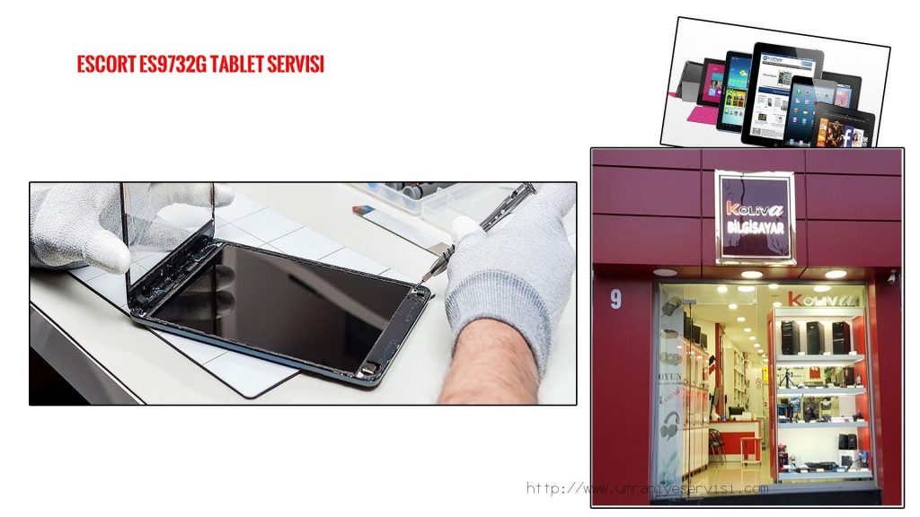 ESCORT tablet servisi ( Özel tamir servisi )